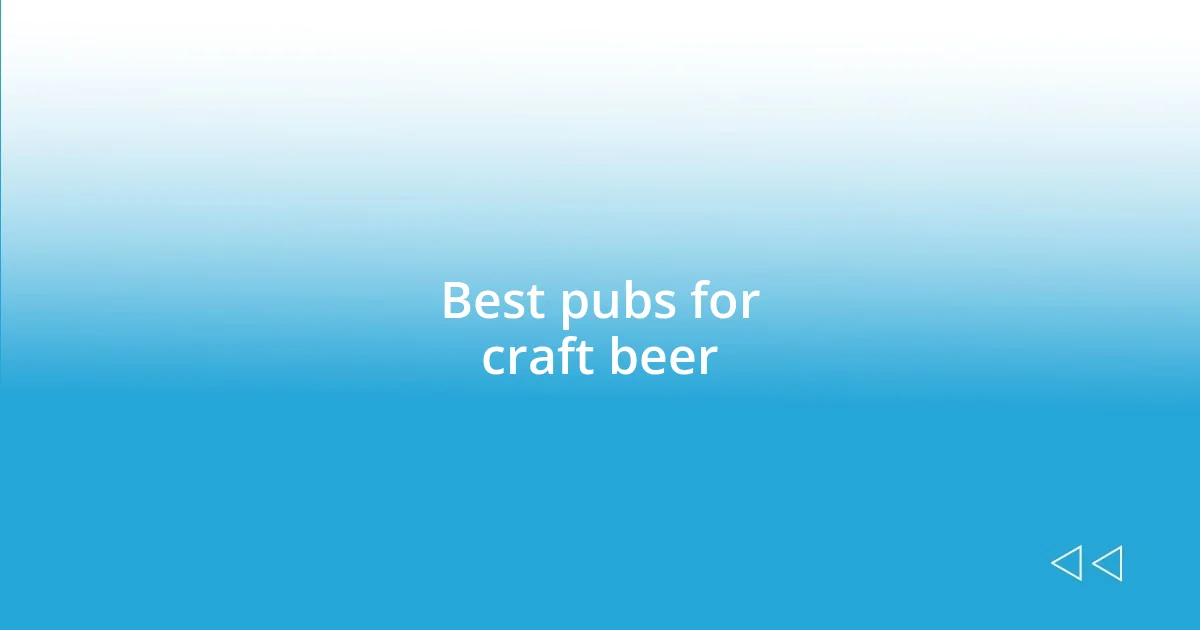 Best pubs for craft beer