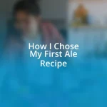 How I Chose My First Ale Recipe