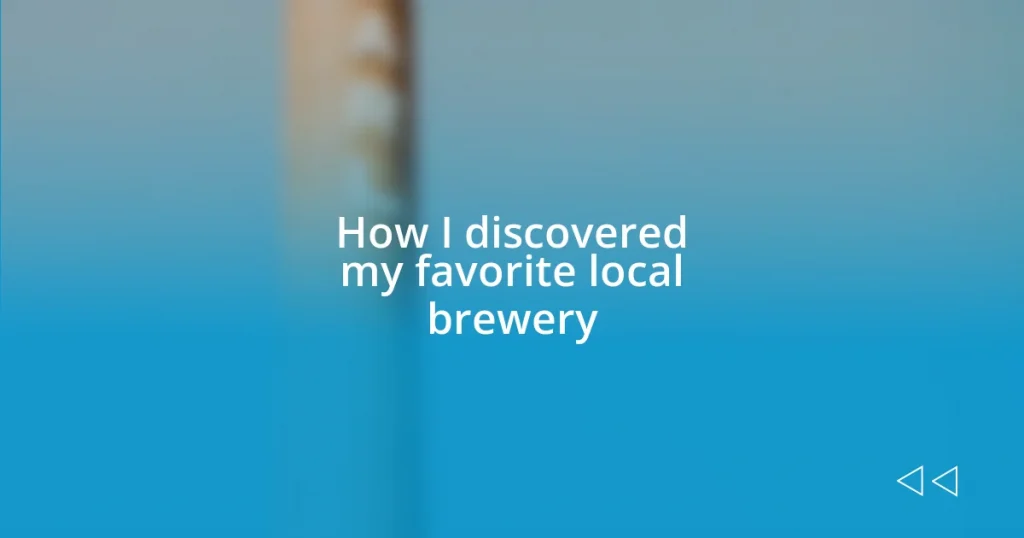 How I discovered my favorite local brewery