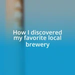 How I discovered my favorite local brewery