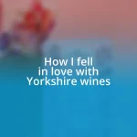 How I fell in love with Yorkshire wines