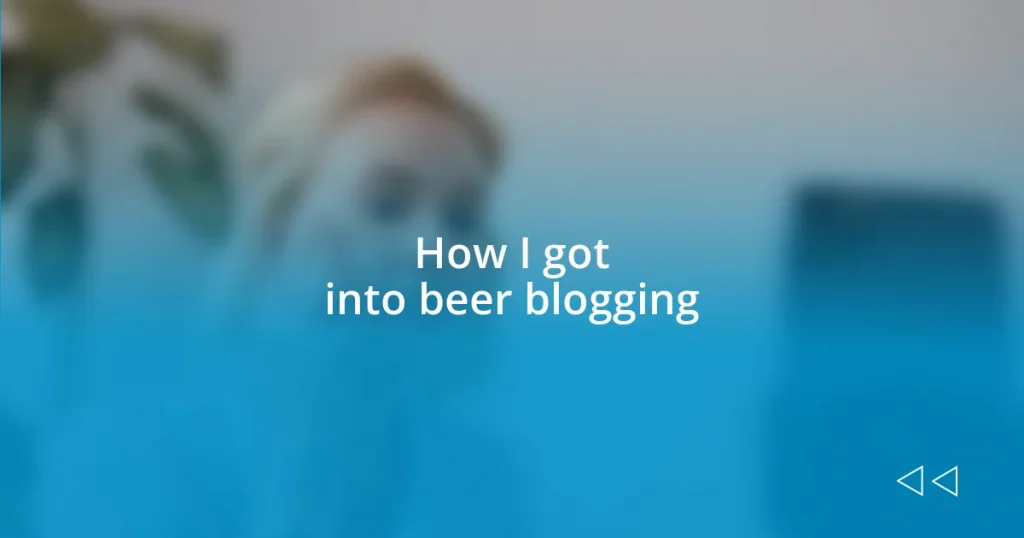 How I got into beer blogging