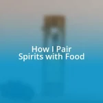 How I Pair Spirits with Food