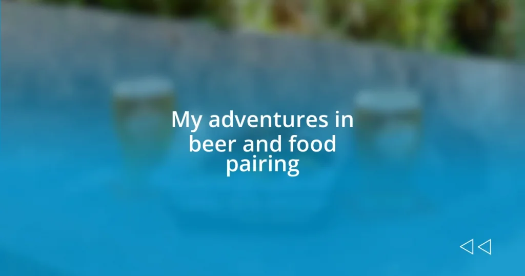 My adventures in beer and food pairing