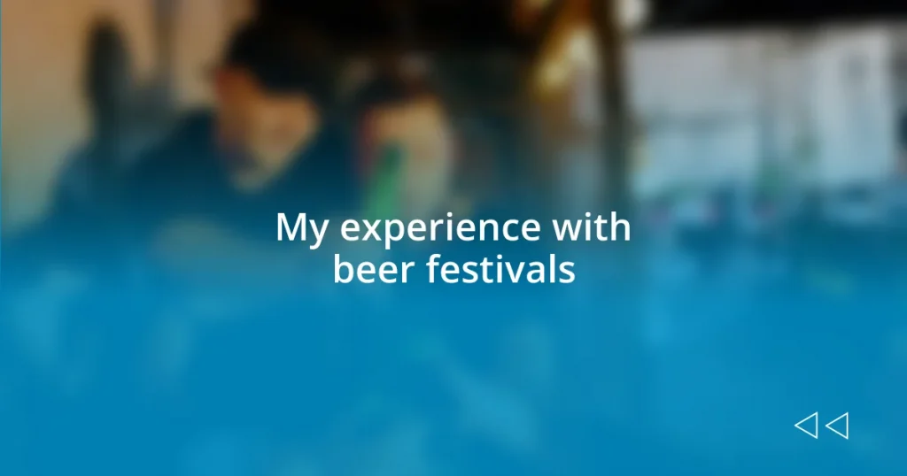 My experience with beer festivals