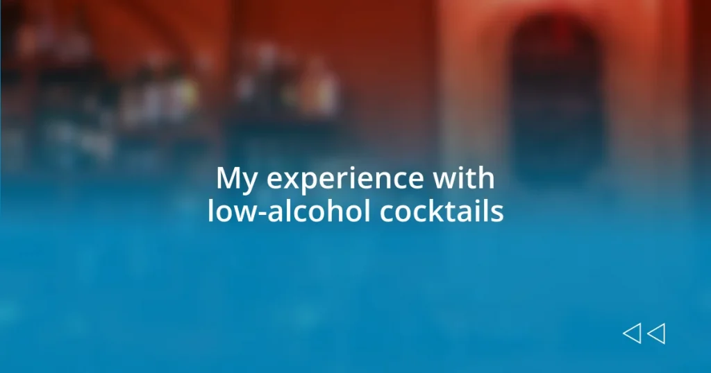 My experience with low-alcohol cocktails