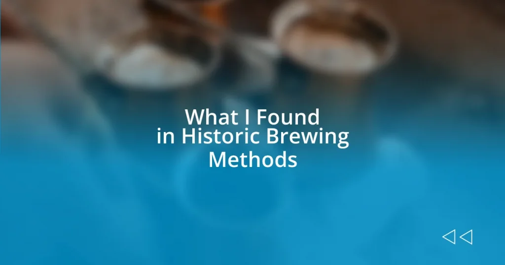 What I Found in Historic Brewing Methods