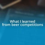 What I learned from beer competitions