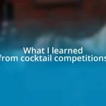 What I learned from cocktail competitions