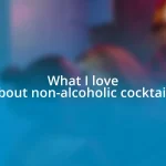 What I love about non-alcoholic cocktails