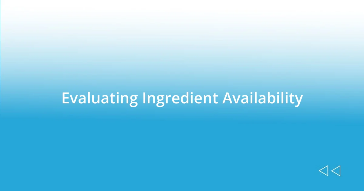 Evaluating Ingredient Availability