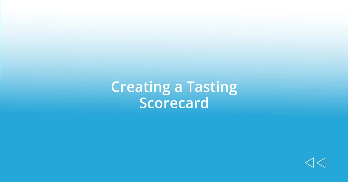 Creating a Tasting Scorecard