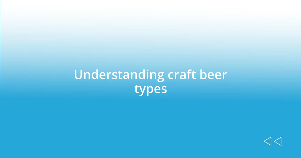 Understanding craft beer types