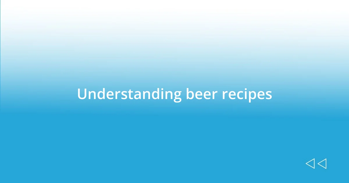 Understanding beer recipes