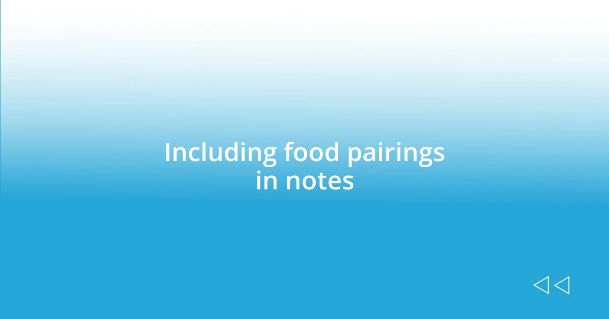 Including food pairings in notes