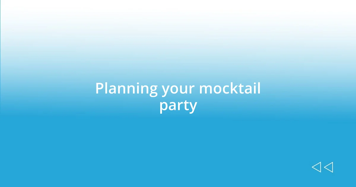 Planning your mocktail party