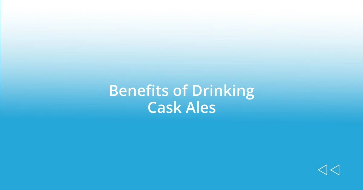 Benefits of Drinking Cask Ales