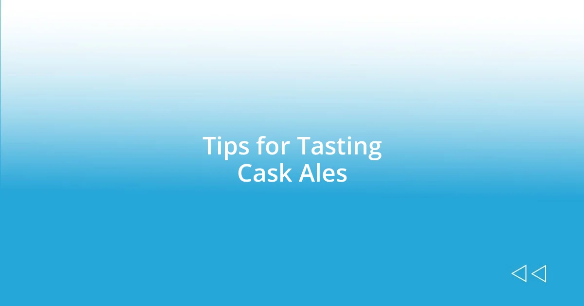 Tips for Tasting Cask Ales