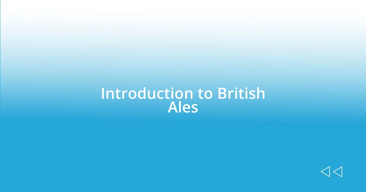 Introduction to British Ales