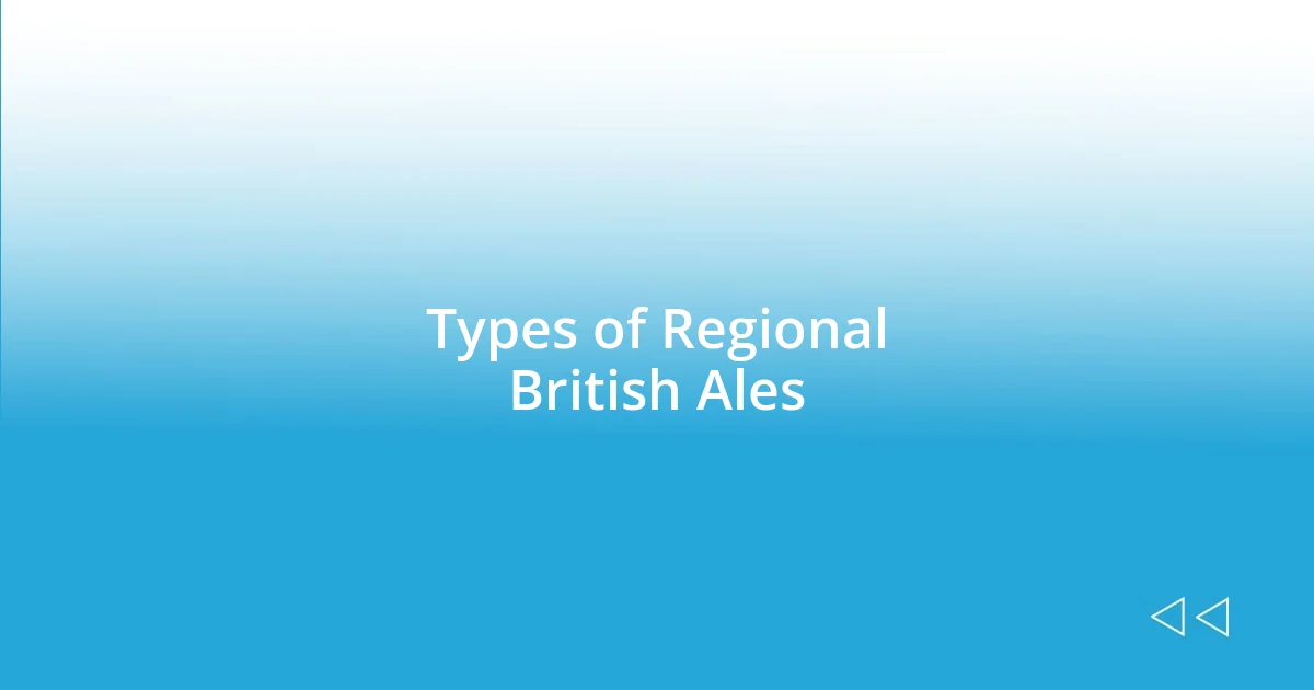 Types of Regional British Ales