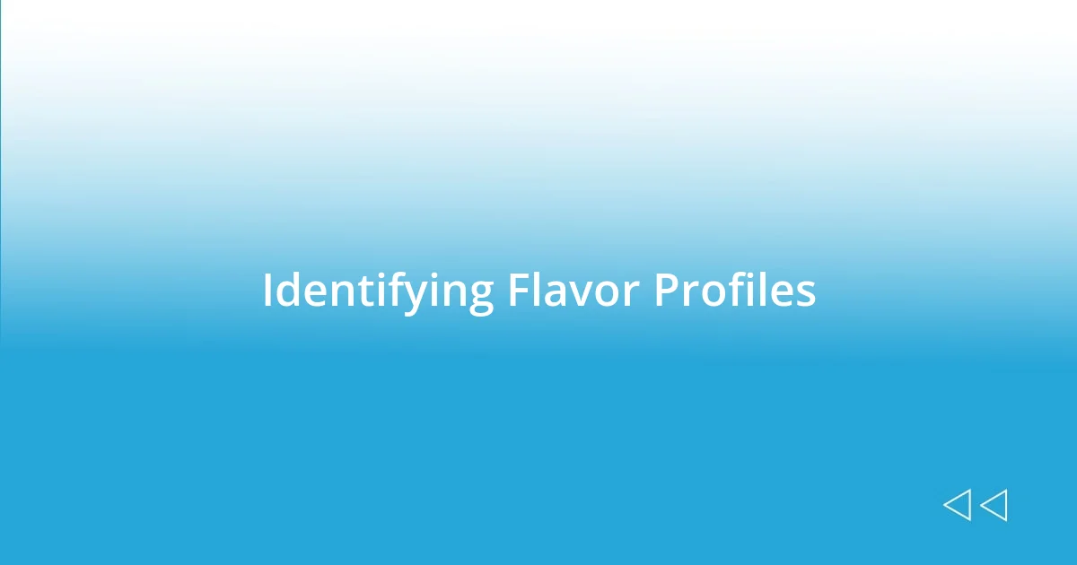 Identifying Flavor Profiles