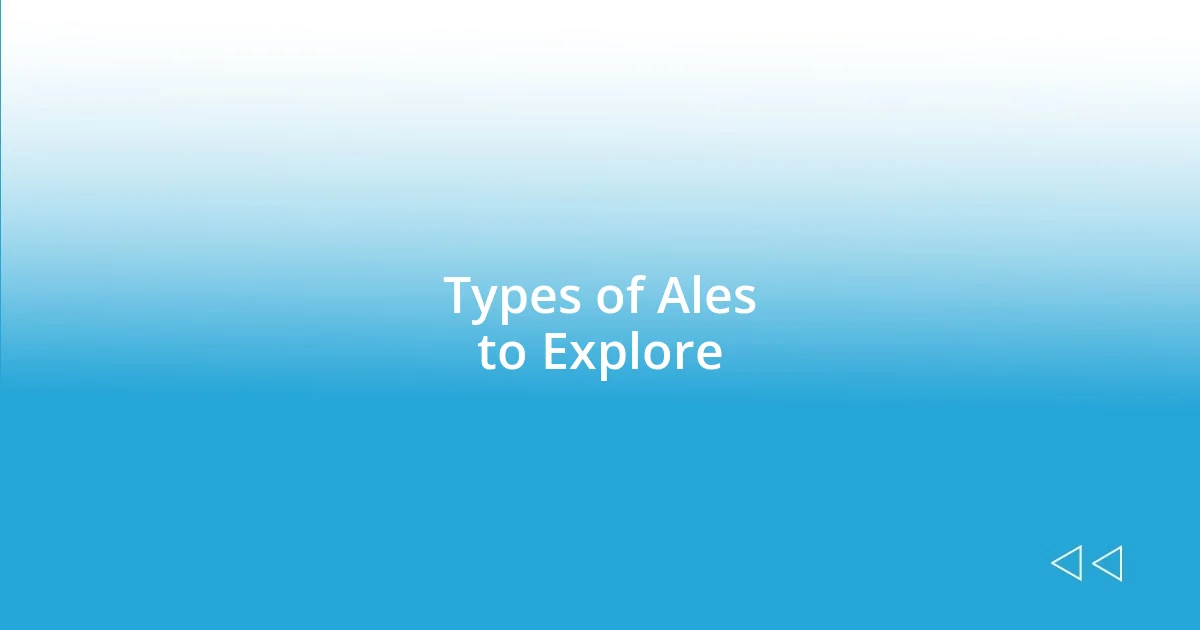 Types of Ales to Explore