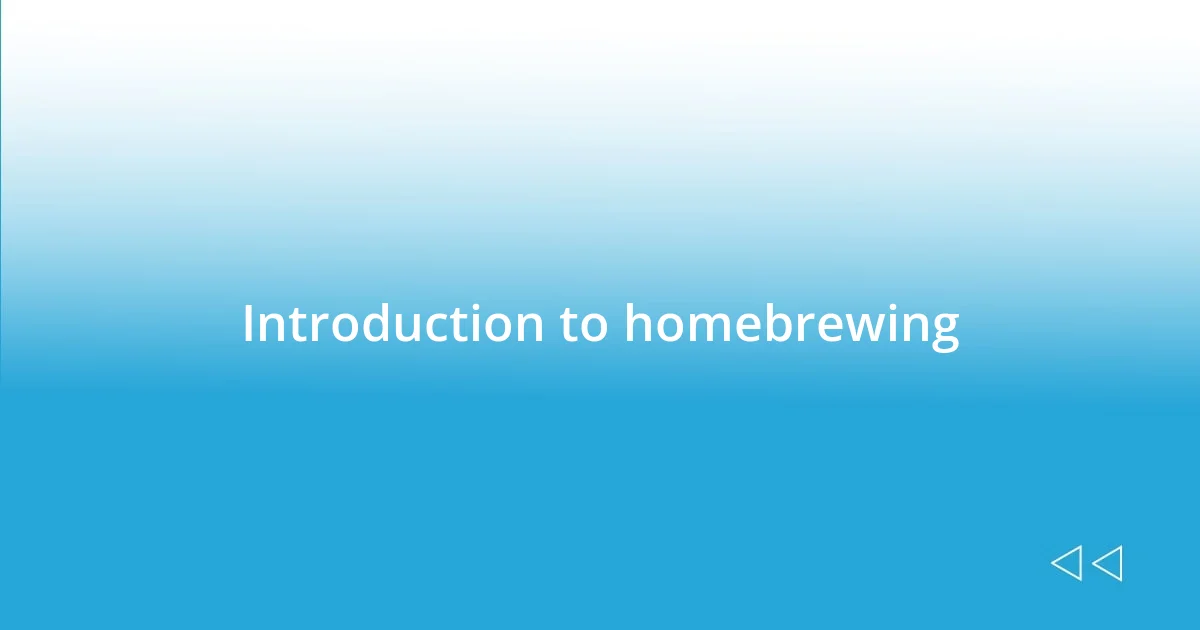 Introduction to homebrewing