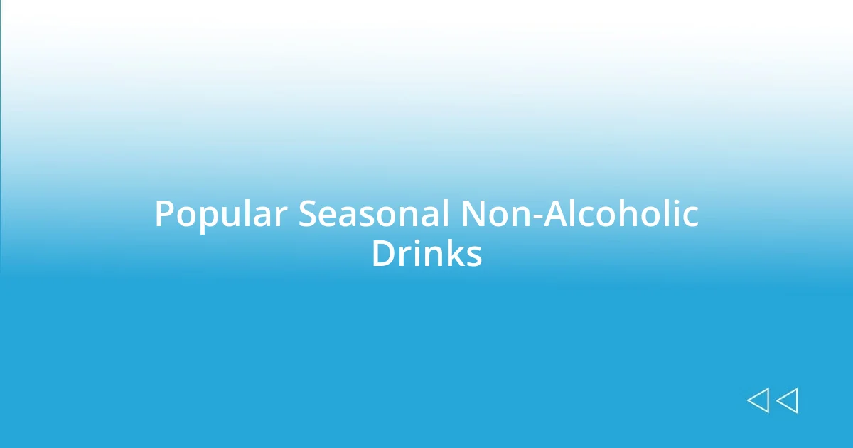 Popular Seasonal Non-Alcoholic Drinks