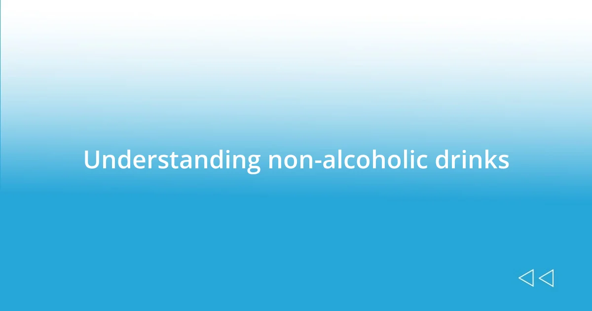 Understanding non-alcoholic drinks