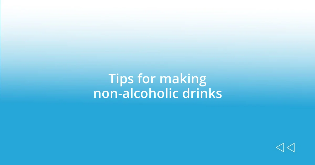 Tips for making non-alcoholic drinks