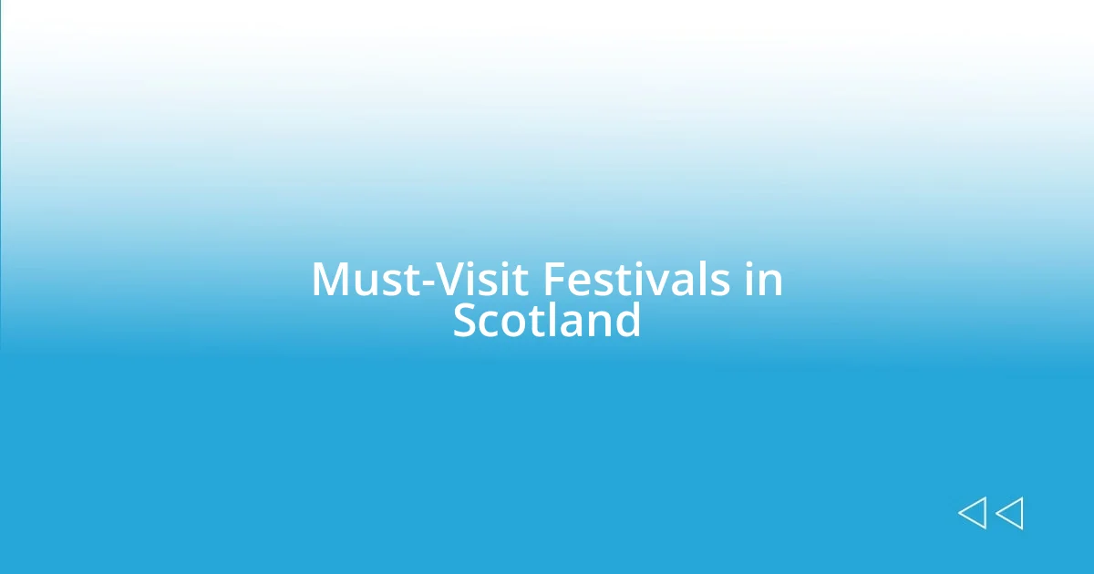 Must-Visit Festivals in Scotland