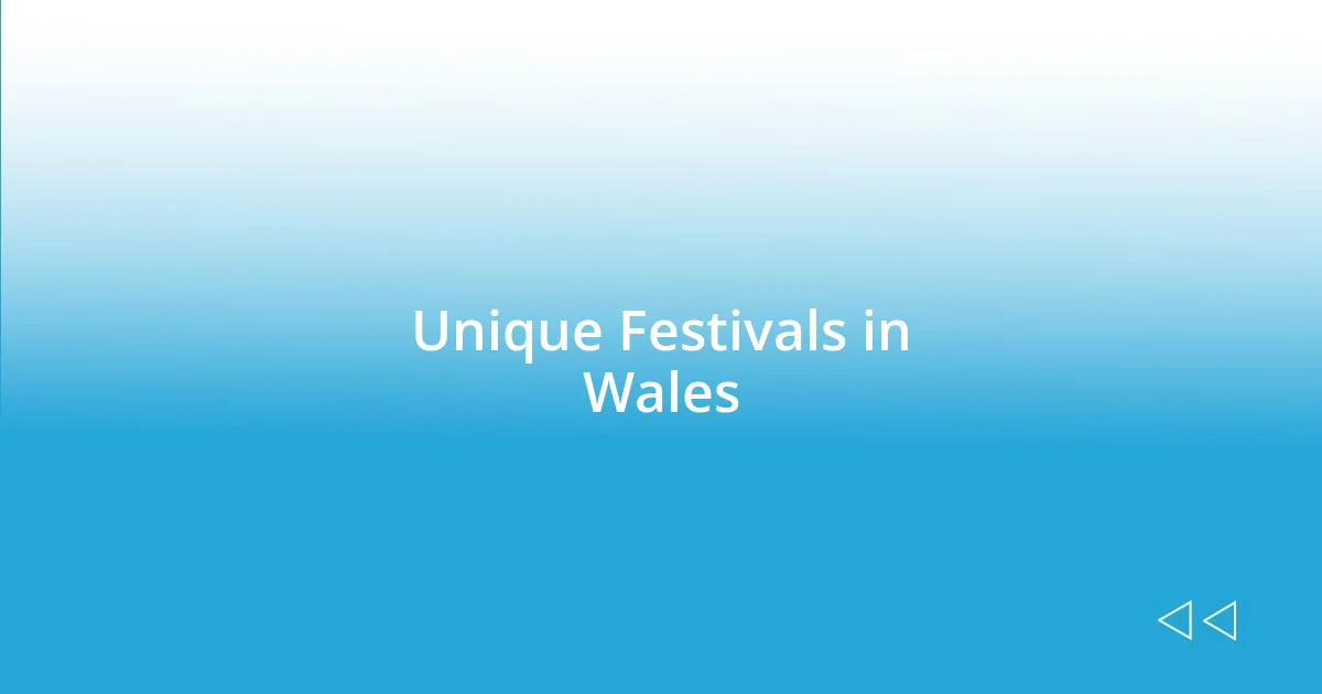 Unique Festivals in Wales