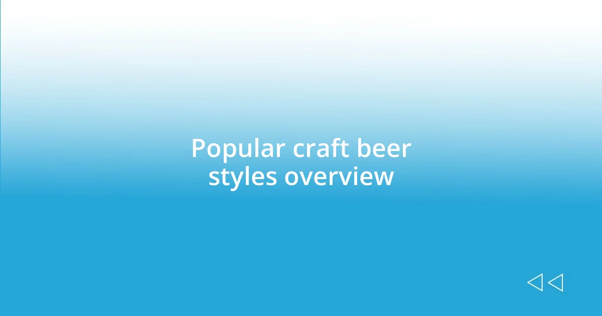 Popular craft beer styles overview