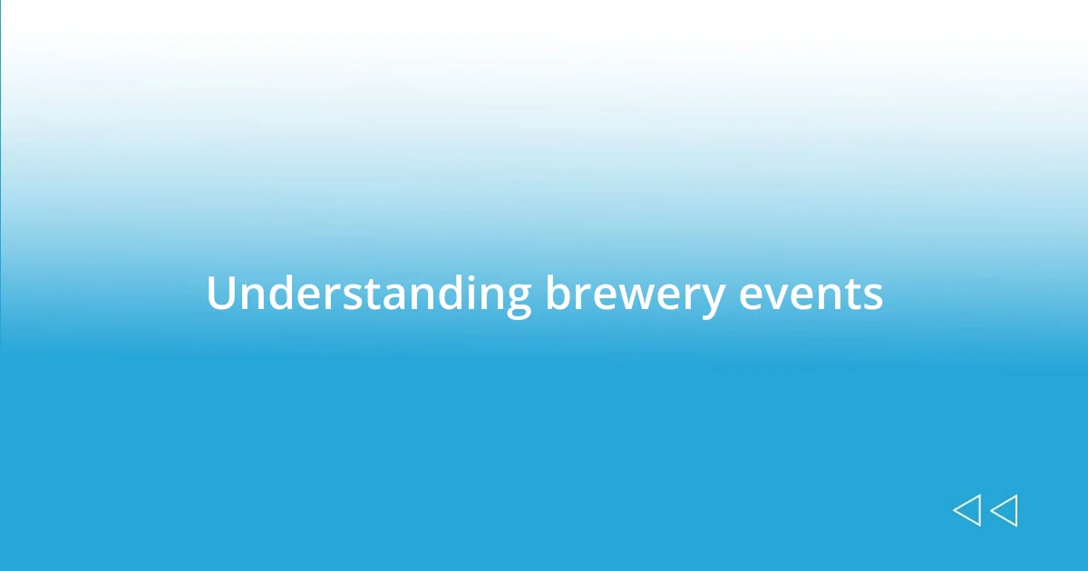 Understanding brewery events