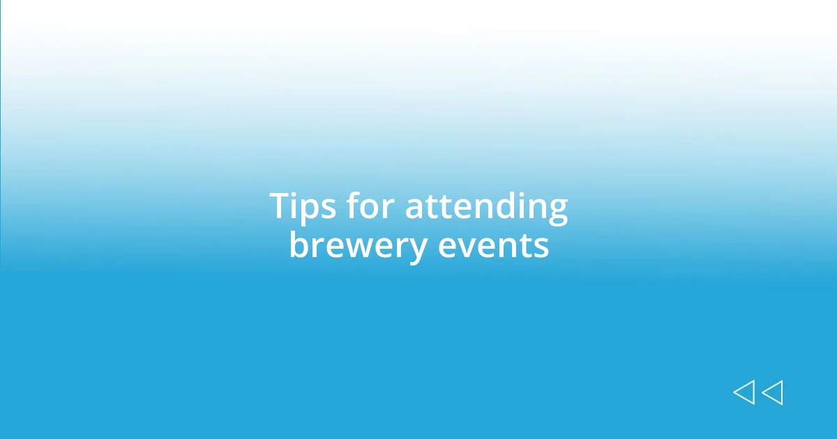 Tips for attending brewery events