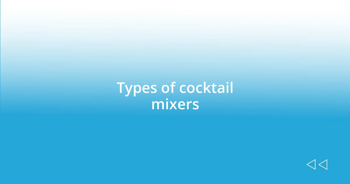 Types of cocktail mixers