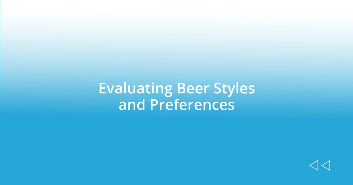 Evaluating Beer Styles and Preferences