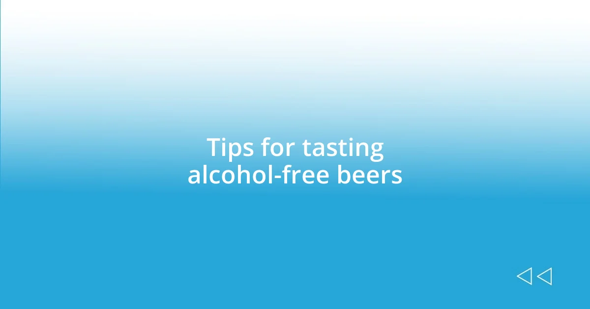 Tips for tasting alcohol-free beers