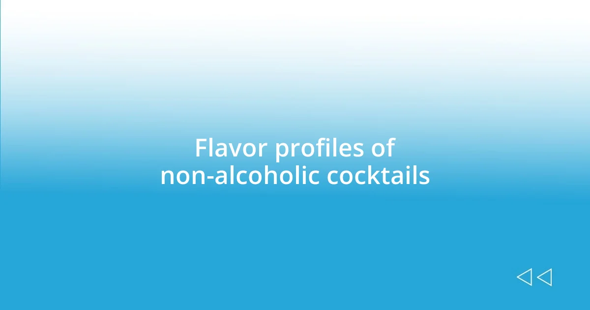 Flavor profiles of non-alcoholic cocktails