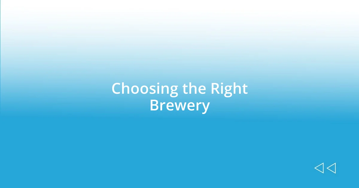 Choosing the Right Brewery