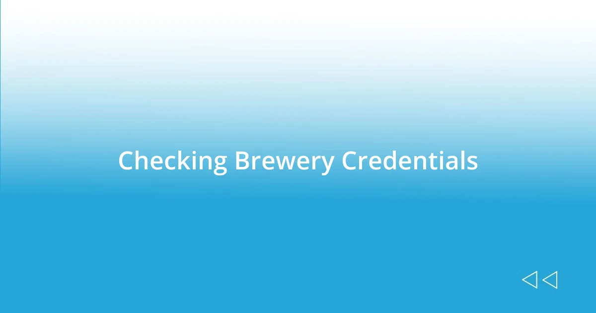 Checking Brewery Credentials